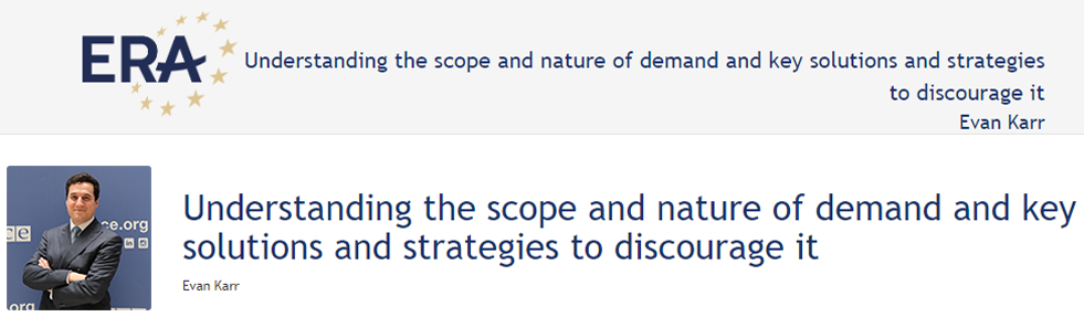 Evan Karr: Understanding the scope and nature of demand and key solutions and strategies in discouraging it