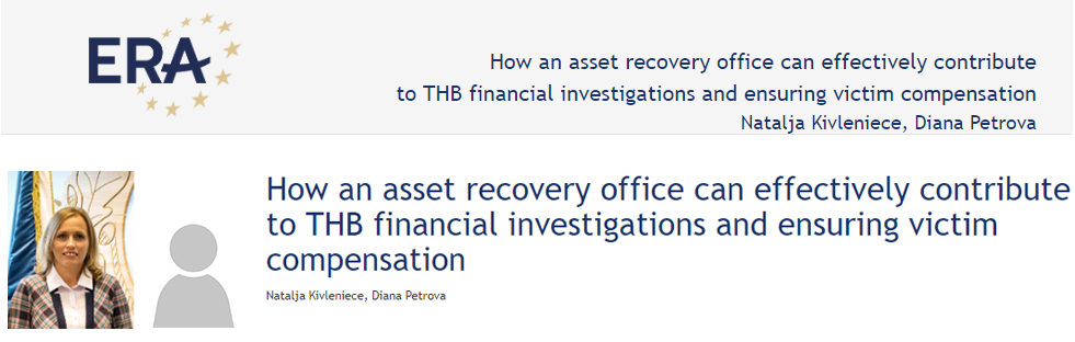 Natalja Kivleniece and Diana Petrova: How an asset recovery office can effectively contribute to THB financial investigations and ensuring victim compensation