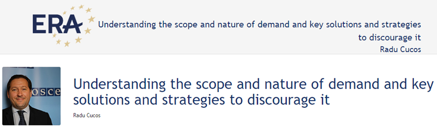 Radu Cucos: Understanding the scope and nature of demand and key solutions and strategies in discouraging it