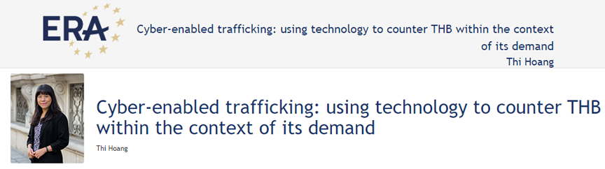 Thi Hoang: Cyber-enabled trafficking: using technology to counter THB within the context of its demand