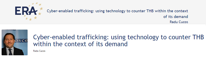 Radu Cucos: Cyber-enabled trafficking: using technology to counter THB within the context of its demand