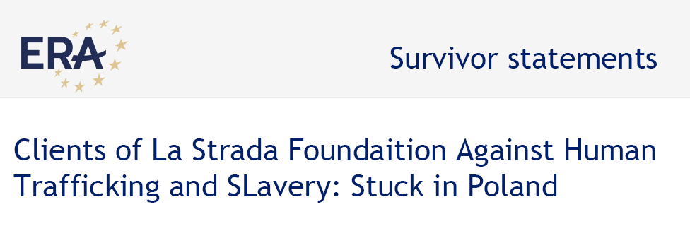 Survivor statements: Clients of La Strada Foundaition Against Human Trafficking and SLavery - Stuck in Poland