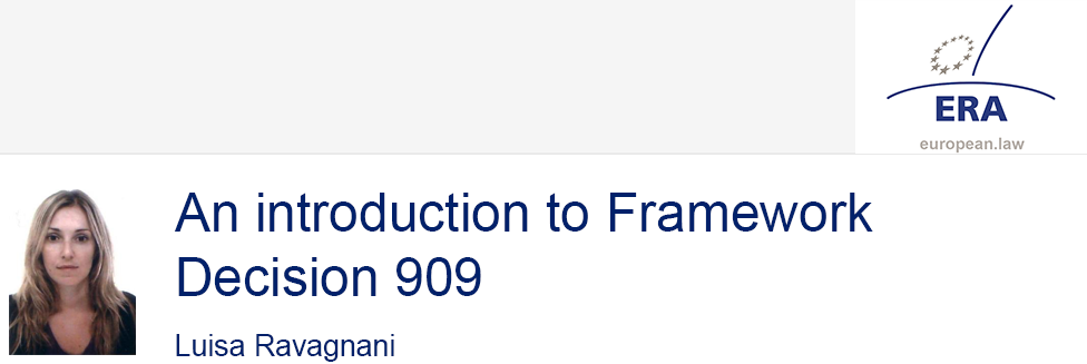 e-Presentation Luisa Ravagnani (321SDT29e): An introduction to Framework Decision 909