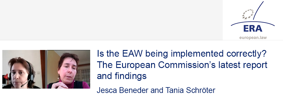 e-Presentation Jesca Beneder and Tania Schröter (321SDT28e): Is the EAW being implemented correctly? The European Commission’s latest report and findings