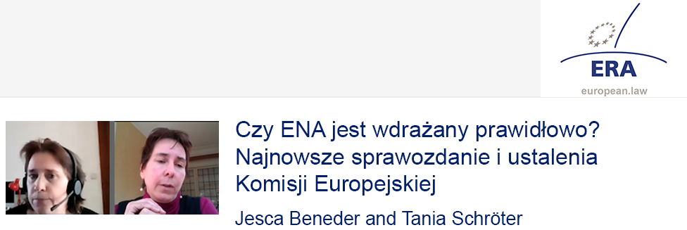 e-Presentation Jesca Beneder & Tania Schröter (321SDT28e): Czy ENA jest wdrażany prawidłowo? Najnowsze sprawozdanie i ustalenia Komisji Europejskiej