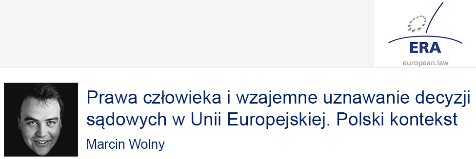 e-Presentation Marcin Wolny (321SDT28e): Prawa człowieka i wzajemne uznawanie decyzji sądowych w Unii Europejskiej. Polski kontekst
