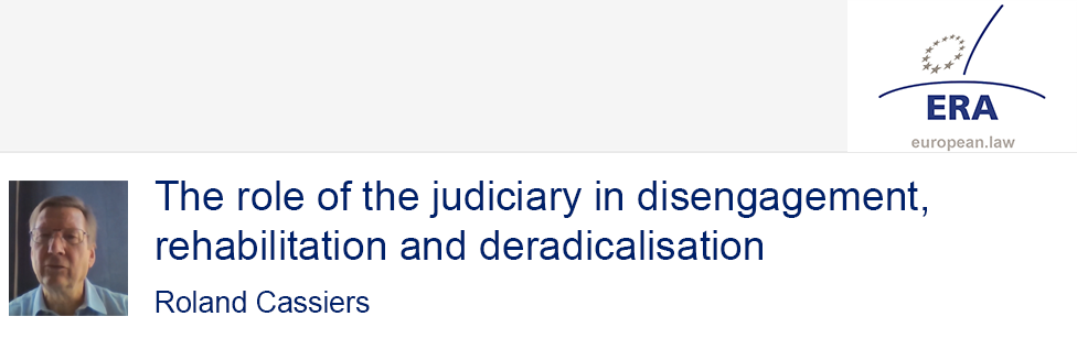 Roland Cassiers: The role of the judiciary in disengagement, rehabilitation and deradicalisation