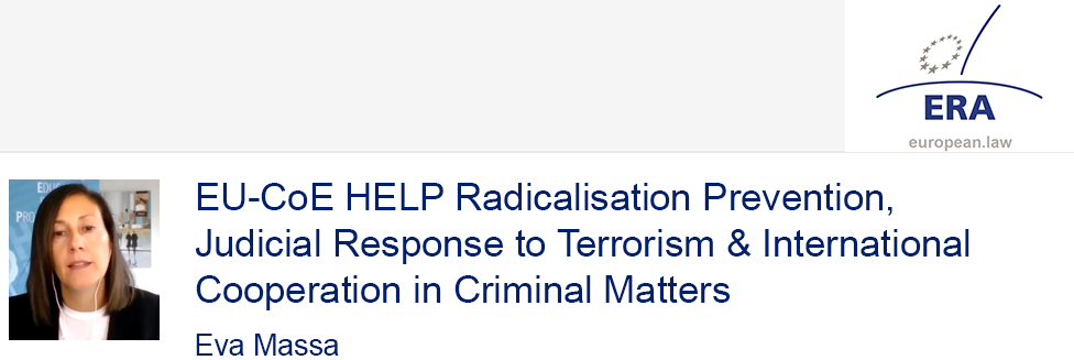 Eva Massa: EU-CoE HELP Radicalisation Prevention, Judicial Response to Terrorism & International Cooperation in Criminal Matters