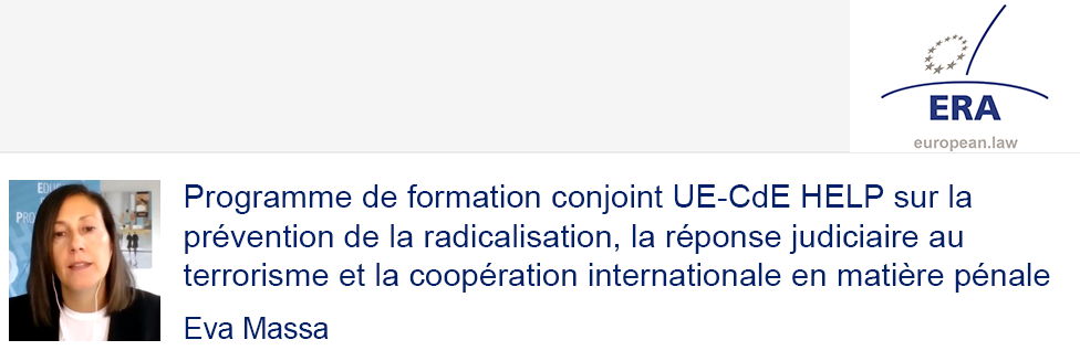 Eva Massa : Programme de formation conjoint UE-CdE HELP sur la prévention de la radicalisation, la réponse judiciaire au terrorisme et la coopération internationale en matière pénale