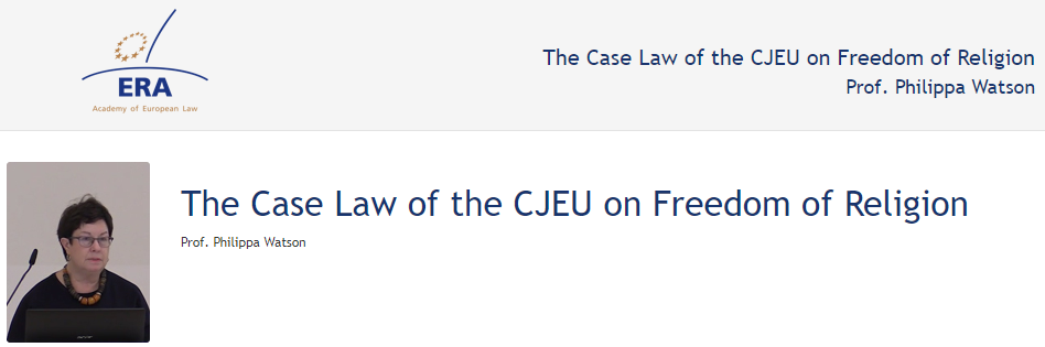 Prof Philippa Watson: The Case Law of the CJEU on Freedom of Religion