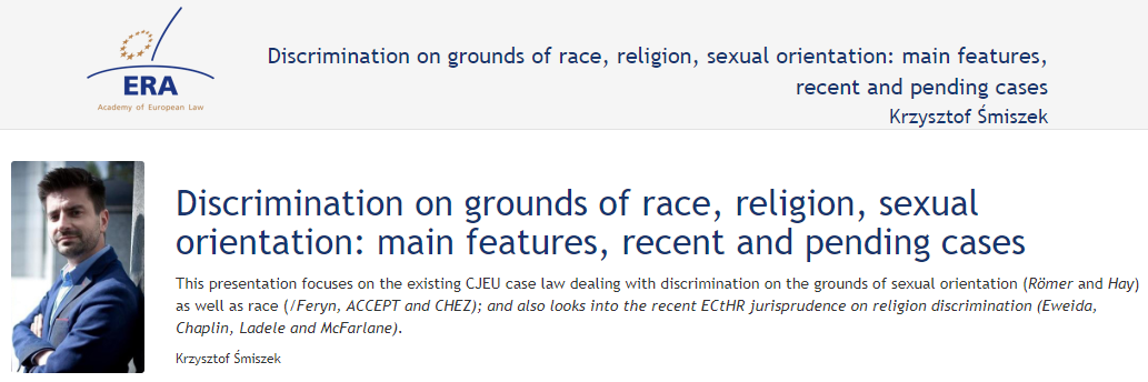 Krzysztof Smiszek: Discrimination on grounds of race, religion, sexual orientation: main features, recent and pending cases