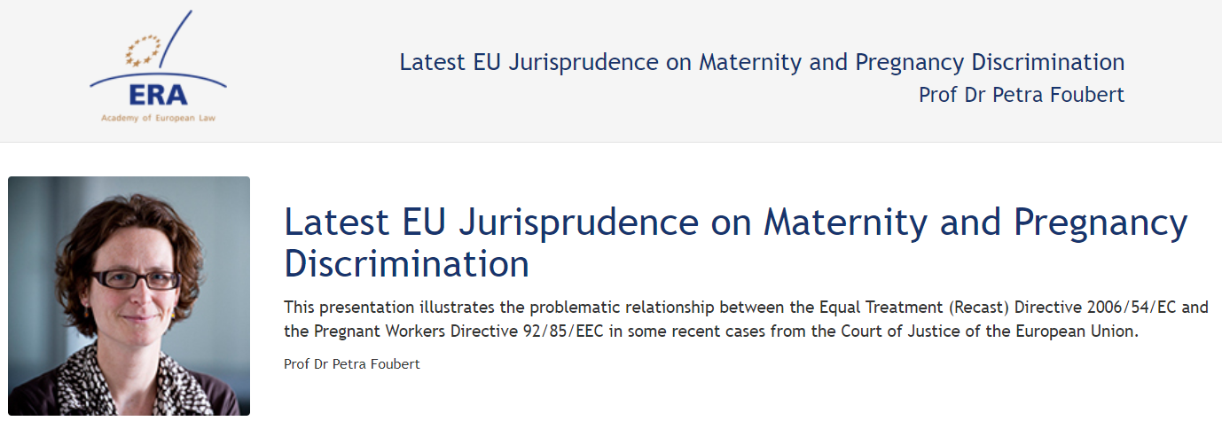 Prof Petra Foubert (November 2013): Latest EU Jurisprudence on Maternity and Pregnancy Discrimination
