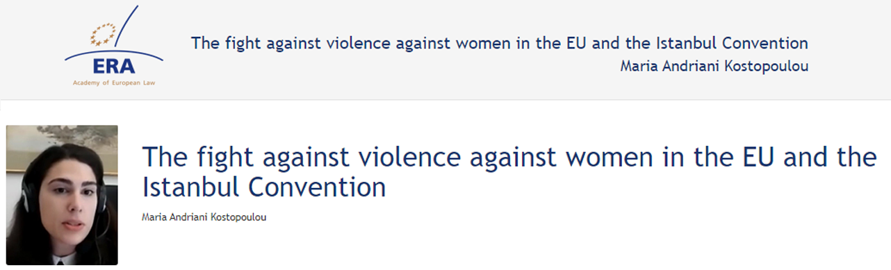 Maria Andriani Kostopoulou (120SDV152): The fight against violence against women in the EU and the Istanbul Convention