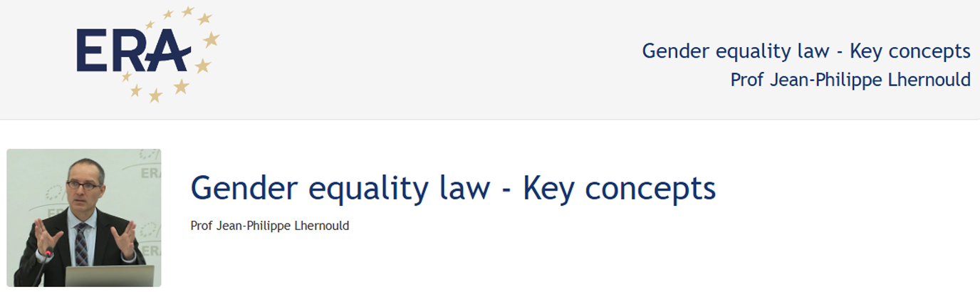 Prof Jean-Philippe Lhernould: Gender equality law - Key concepts